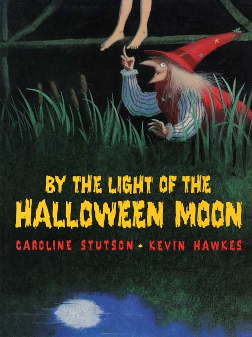 Title details for By the Light of the Halloween Moon by Caroline Stutson - Available
